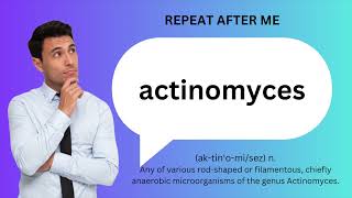 How to SAY and USE ACTINOMYCES [upl. by Hephzipa]