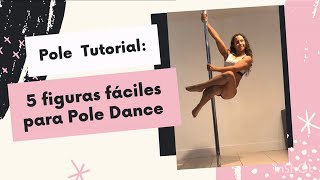 Tutorial de Pole Dance 5 Figuras fáciles para principiantes [upl. by Rubenstein616]