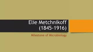 Contribution of Elie Metchnikoff in Microbiology  Milestone of Microbiology [upl. by Roselani]