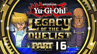 BATTLE CITY DECKS SUCK  Yugioh Legacy of the Duelist  Part 16  Yugioh Saga Lets Play Gameplay [upl. by Asaeret]