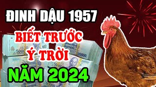 🔴 Tử Vi Tuổi Đinh Dậu 1957 Năm 2024 TRỜI BAN LỘC LỚN Tay Ôm Tiền Tỷ Giàu Nhanh Chóng Mặt  TPTV [upl. by Yerffe462]