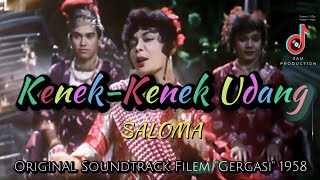 KENEKKENEK UDANG  SALOMA  OST GERGASI 1958 Colorized [upl. by Adnama]