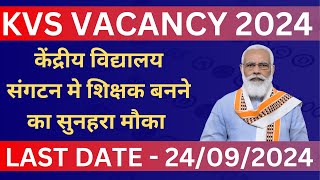 KVS NEW PRT TGT PGT TEACHERS VACANCY 2024 NOTICE OUT I kvs [upl. by Gael848]