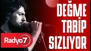 Değme Tabip Sızılıyor amp Bu Sene de Böyle Oldu  TAYLAN ÖZGÜR ÖLMEZ [upl. by Loni]