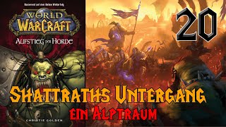 SHATTRATHS UNTERGANG  World of Warcraft HörbuchDeutschGerman  Aufstieg der Horde  Kapitel 20 [upl. by Elmina]