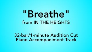 quotBreathequot from In the Heights  32bar1minute Audition Cut Piano Accompaniment [upl. by Eibbil]