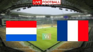 Netherlands vs France live football match [upl. by Lalaj]