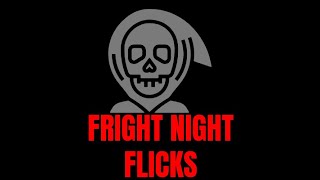 Welcome to Fright Night Flicks [upl. by Noll]