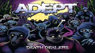 Adept  Death Dealers 2011 Full Album [upl. by Pearse]