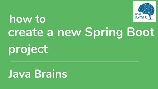 How to create a new Spring Boot project from scratch  Brain Bytes [upl. by Alasdair651]