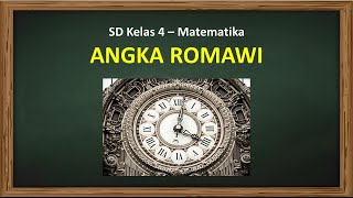 ANGKA ROMAWI part 1  Matematika  Kelas 4 SD [upl. by Eceinaj]