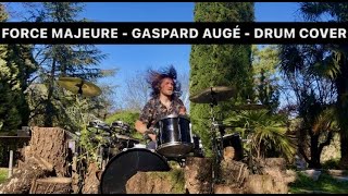 Force Majeure  Gaspard Augé Drum Cover [upl. by Messab]