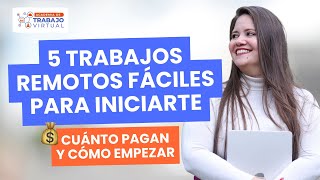 5 TRABAJOS REMOTOS FÁCILES y BIEN PAGADOS para iniciarte en el trabajo virtual en 2024 👀🔎 [upl. by Yorel619]