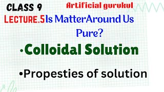 •Colloidal Solution 🥤•Properties Of Solutionquotquot Class 9 Ch •2  Is Matter Around Us Pure 📚📚📚 [upl. by Checani136]