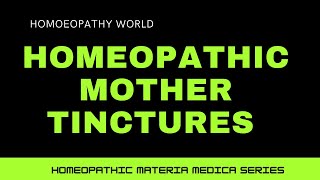 HOMOEOPATHIC MOTHER TINCTURES I BENEFITS I DOSAGE I SIDE EFFECTS [upl. by Remot]