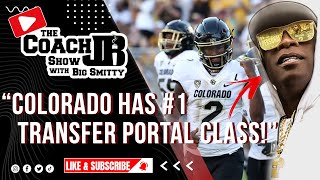 COLORADO HAS 1 TRANSFER PORTAL CLASS  THE COACH JB SHOW WITH BIG SMITTY [upl. by Dodd]