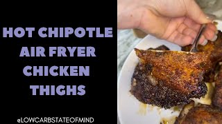 Hot Chipotle Air Fryer Chicken Thighs [upl. by Weasner]