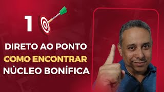 Direto ao ponto  como encontrar Núcleos Bonífica [upl. by Ollehcram]