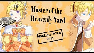 【Kagamine RinLen  7】Master of the Heavenly Yard【English Cover】 [upl. by Celestia866]