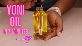 how to make yoni oil  In 3 minutes [upl. by Elleina53]