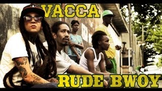 Vacca  Rude Bwoy  OFFICIAL VIDEO [upl. by Desmond]