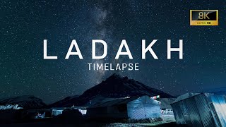 Ladakh  A Timelapse Adventure 8K [upl. by Funk479]