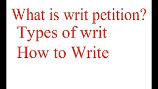 What is Writ Petition  Types of Writ Petition  How to write writ petition [upl. by Len]