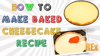 How to Make Baked Cheesecake Recipe Easy and Fast Latest Method – Recipes Expert [upl. by Leuams]