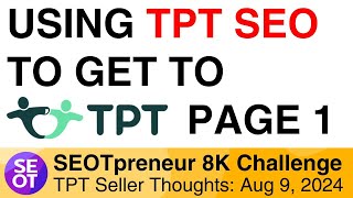 USING TPT SEO TO GET TO PAGE 1  8K Thoughts E5 Fri Aug 9 2024 [upl. by Nottus]