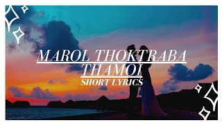 Marol thoktraba thamoi short lyrics [upl. by Vaios]