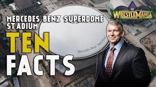 Mercedes Benz Superdome Stadium  Ten Facts WrestleMania 30 amp 34 Arena [upl. by Netsirt]