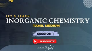 Inorganic chemistry  Rapid Revision  Tamil medium  Session 01 [upl. by Anaib]