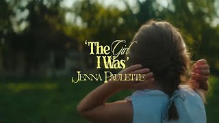 Jenna Paulette  The Girl I Was Official Music Video [upl. by Anilehs]