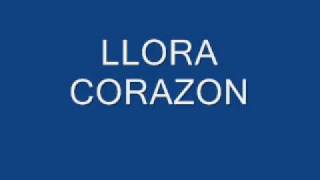 LOS JUAREZ 4  LLORA CORAZON [upl. by Ardnossac966]