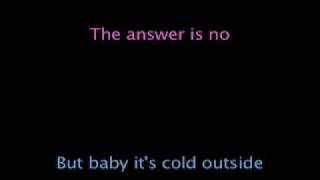 Baby its Cold Outside lyrics [upl. by Fraase790]