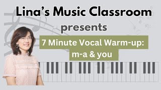 7 Minute Vocal Warm Up ma amp you  Linas Music Classroom [upl. by Rehsa]