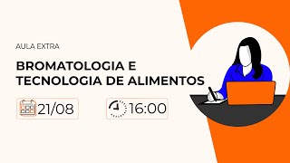 AULA EXTRA  BROMATOLOGIA E TECNOLOGIA DE ALIMENTOS [upl. by Nahpets]