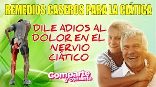 💥 NERVIO CIATICO ALIVIAR DOLOR 💥  5 Remedios Caseros para 💚QUITAR EL DOLOR CIÁTICO RÁPIDO 2024💪 [upl. by Massey323]