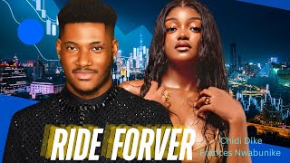 Ride Forever Chidi DikeFrances Nwabunike 2024 New Movies [upl. by Medovich]