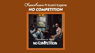 Okyeame Kwame amp Kuami Eugene  No Competition Audio Slide [upl. by Turner183]