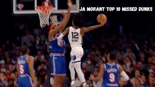 Ja Morant Top 10 NBA Missed Dunks [upl. by Ssitnerp]