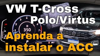 Passoapasso de como instalar ACC na plataforma VW MQB  TCrossPoloVirtusNivus [upl. by Attesoj]