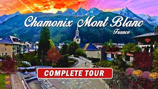 Complete Tour of Chamonix Mont Blanc France 🇫🇷 4K [upl. by Berard]