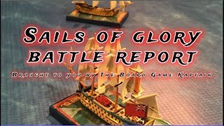 Sails of Glory Battle Report Battle of Trafalgar [upl. by Lebazi775]