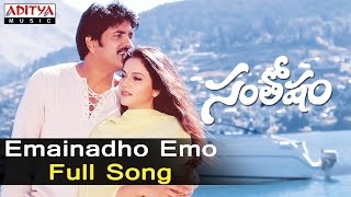 Emainadho Emo Full Song ll Santhosham Songs ll Nagarjuna Shreya Gracy Singh [upl. by Aifos]