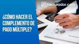 Tutorial paso a paso ¿Cómo hacer el complemento de pago múltiple [upl. by Laaspere]