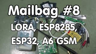 98 Mailbag 8 LoRa ESP8285 ESP32 in a WiPy Python board A6C with camera [upl. by Lavotsirc]