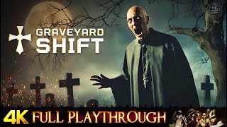 GRAVEYARD SHIFT  FULL GAME Walkthrough No Commentary 4K 60FPS [upl. by Eirrok871]