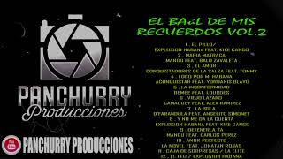 EL BAÚL DE MIS RECUERDOS VOL 2  PANCHURRY PRODUCCIONES [upl. by Neelie141]