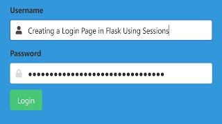 Creating a Login Page in Flask Using Sessions [upl. by Lay905]